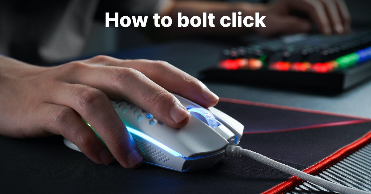 How to bolt click