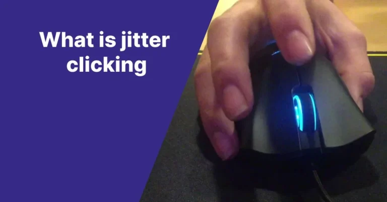 What is Jitter clicking An Ultimate Guide 2022/2023