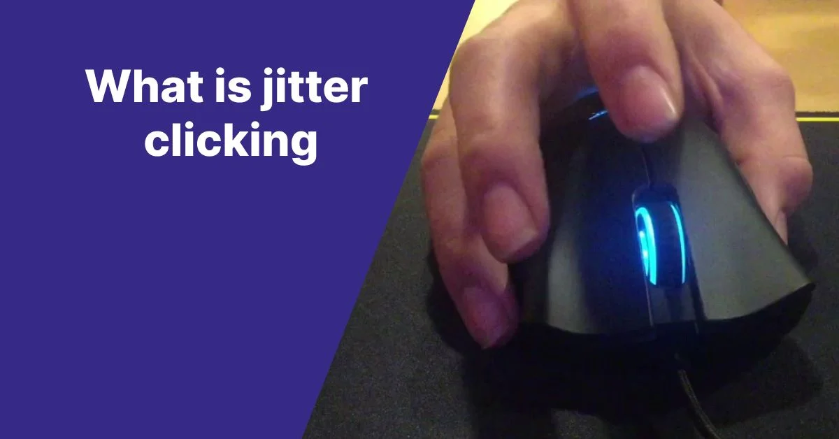 What is Jitter clicking