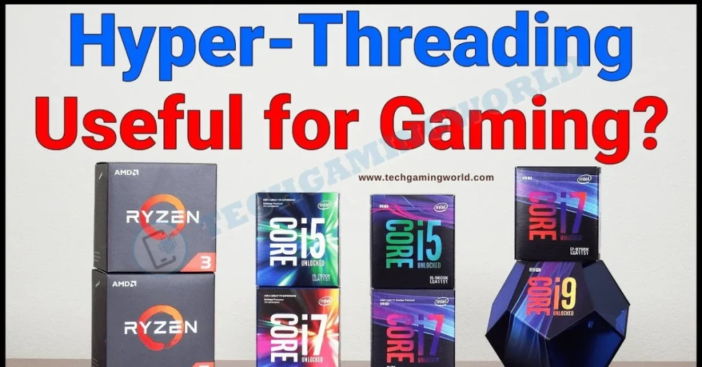 What is Hyper-Threading and Gaming