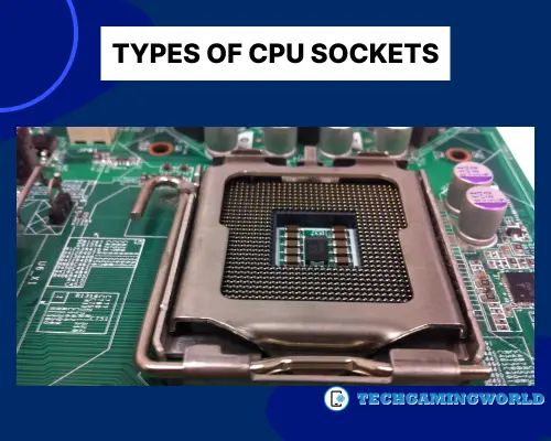 Types Of CPU Sockets