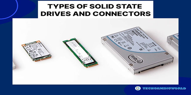4 Types of Solid State Drives and Connectors [Connectors…