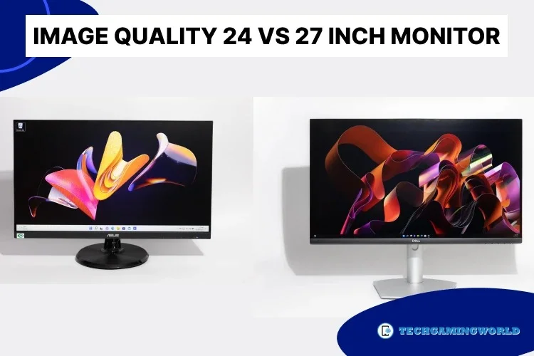 Image Quality of 24 vs. 27-inch Monitor 