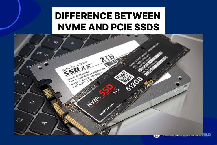 Difference Between NVMe and PCIe SSDs