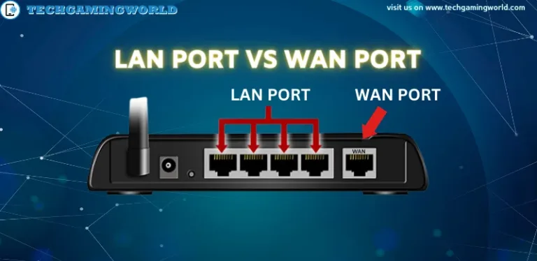 LAN Port vs WAN Port What’s the difference ? How to use Complete guide 2024