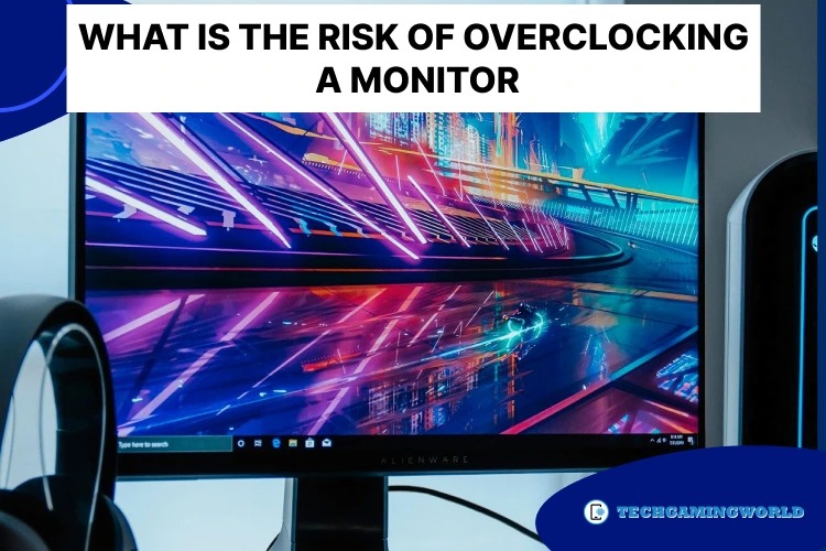 what is the risk of overlacking a monitor