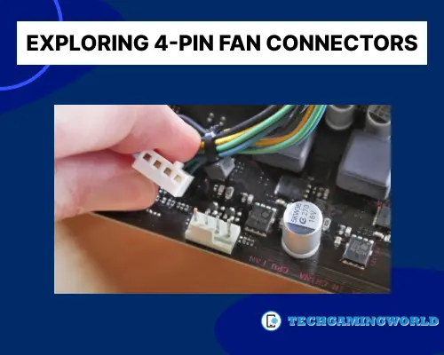Exploring 4-Pin Fan Connectors