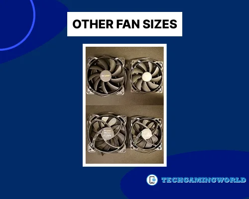 Other Fan Sizes