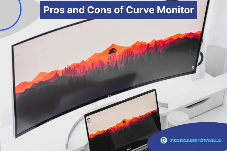 Curved Monitor Pros And Cons